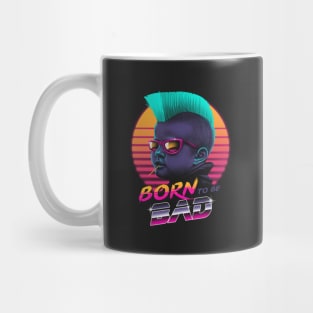 Born to be Bad Mug